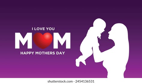 I Love You Mom. Happy Mother's Day mom and child affection concept greeting design for all mother lovers. Mother's Day Banner Design on a purple gradient. EPS Format.