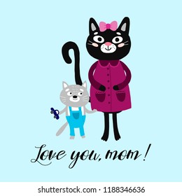 "Love you, mom" lettering. Cute family, mom cat and baby boy. Mother's day card, baby shower poster. Character vector illustration.
