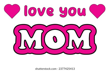 Love you Mom! Lettering and hearts. Greeting gift card template.
