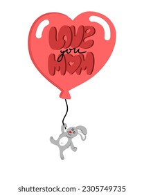 I love you Mom. lettering inscription with a flying bunny on a balloon