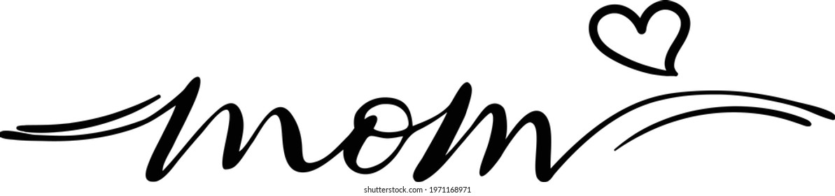 LOVE YOU MOM. Lettering typography poster. Vector design card for mother day. Modern calligraphy script love you mother. Continuous line cursive text. Hand drawn quote love you mom.