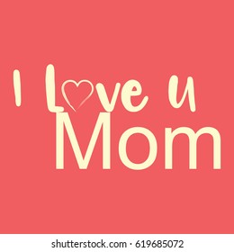 I Love You Mom Logo Vector Template