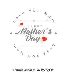 love you mom message background for mothers day celebration vector