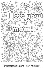 I love you mom! Mother's day greeting. Hand drawn coloring page for kids and adults. Beautiful drawing with patterns and small details. Coloring pictures. Vector