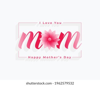 love you mom mothers day flower background