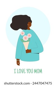 I love you mom. Mother's day greeting card. Woman with flowers bouquet. Spring happy holiday banner template. Festive cover with decoration. Vector flat illustration.