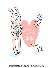 I love you mom  Mothers day cute gift card and slogan  Simple hand drawn animal character for kids design white  Sweet baby bunny holds bouquet flowers   small bird bring wildflower to him  