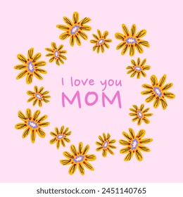 I love you mom - phrase. Mothers day celebration. Colorful bold abstract flowers wreath. Flat vector illustration. Design templates for postcard, banner, poster.