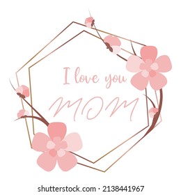 I love you MOM polygonal frame design for greeting card. or sublomation. Sale graphic element for website banner or blog.