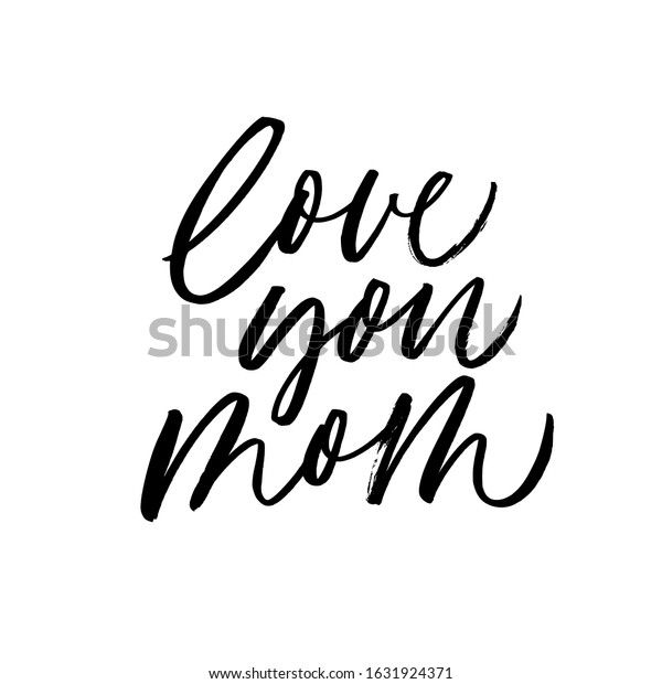 Love You Mom Quote Handwritten Brush Stock Vector (Royalty Free ...