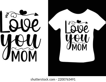 Love you mom svg design