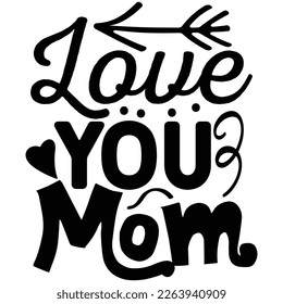 love you mom t shirt design