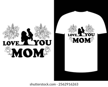 Love You Mom T-shirt Design,Vector Art Design Print Design.