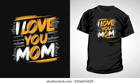 I love you mom typography design