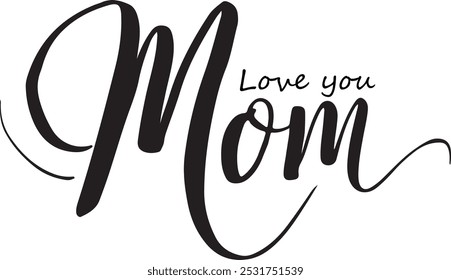 Love You Mom Vector Art illustration