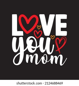 Love you mom vector file