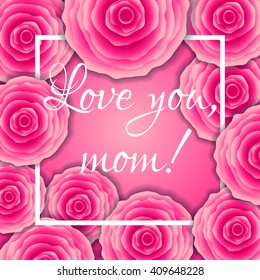 Love you, mom! vector greeting card. Pink red floral pattern background. Mother Day hand drawn calligraphy lettering.