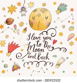 I love you to the moon and back. Awesome romantic card with lovely planets, moon, comic astronauts, spaceships, starts and comets