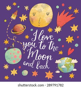 Te amo a la luna y de vuelta. Impresionante carta romántica con hermosos planetas, luna, nave espacial, comienzo y cometas. Fantástico fondo infantil en colores brillantes