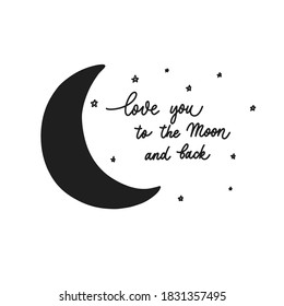 Love you to the moon and back - calligraphy inscription for interior decor.