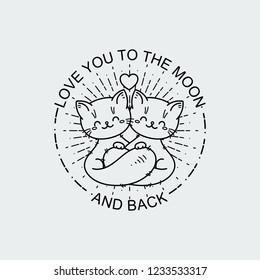 Love you to the moon and back. Cartoon hugging cats. Greetings and surprise vector illustration for prints, cards and coloring books