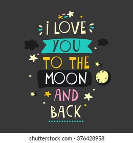 I love you to the moon and back. Cute romantic card