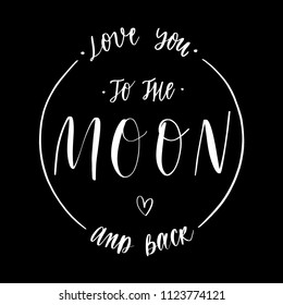 Love you to the moon and back - hand lettering vector.