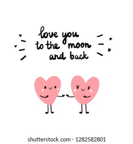 Love you to the moon and back hand drawn illustration with couple of hearts together