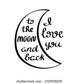 I love you to the moon and back. Hand drawn  cards. Vector.