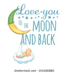 Love you to the moon and back. Hand lettering quotes to print on babies clothes, nursery decorations bags, posters, invitations, cards. Vector illustration. Modern brush calligraphy isolated on white