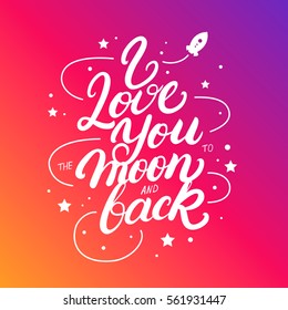 I love you to the moon and back hand written lettering poster. Modern brush calligraphy. Isolated on gradient background. Vector illustration.