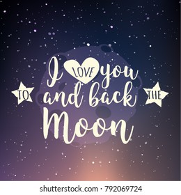 I Love You to the Moon and back. Happy Valentines Day. Greeting card design with lights. Vector design.