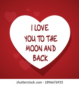 I love you to the moon and back , heart vector illustration greeting card 
