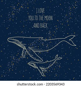 I love you to the moon and back. Illustration of the whales on the night sky background