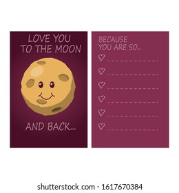 Love you to the moon and back postcard design in flat cute cartoon style. Greeting with Saint Valentine's day. Love you because list decorated with dotted lines and hearts.