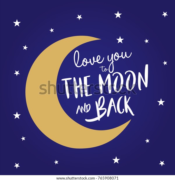 Love You Moon Back Quote Stars Stock Vector (Royalty Free) 765908071 ...