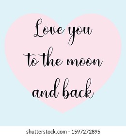  Love you to the moon and back. Ready to post social media quote