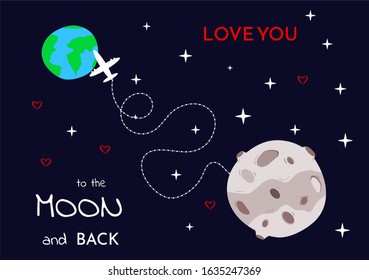 "Love You to the Moon and Back" sentence with hand drawn Moon, little stars and hearts, earth and airplane. Positive love slogan. Vector design for Valentines Day, date, wedding, posters, postcards 