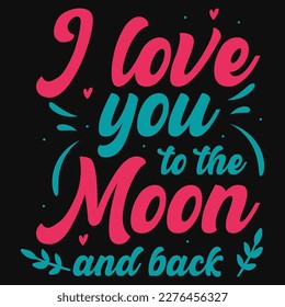 Te amo a la luna y al diseño de camisetas de la tipografía trasera 