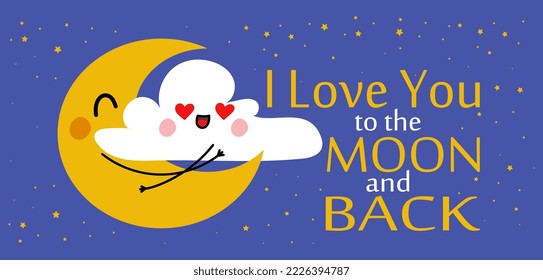 I love you to the moon and back vector illustration. Crescent moon and cloud hugging each other. Romantic design for Valentines day, greeting card Isolated on blue background