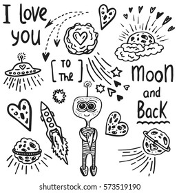 I love you to the moon and back. Vector calligraphy. Hand drawn romantic set with space elements, alien, planets, meteorites, rocket. Vintage typography card. Design for t-shirt and prints.