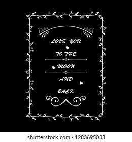 love you to the moon and back.Modern calligraphy vector.