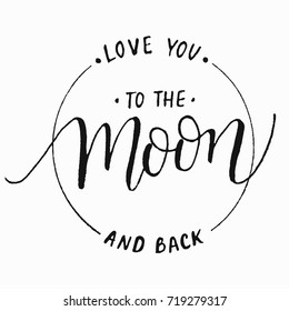 Люблю вас на Луну и обратно. Современный вектор каллиграфии.