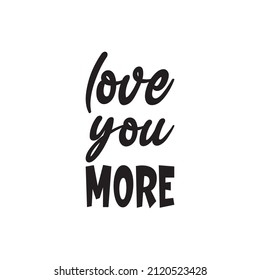 love you more black letter quote