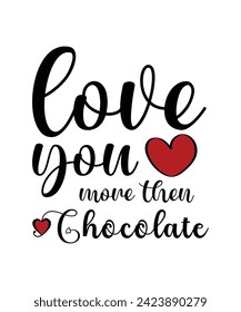 I love you more then chocolate lettering and red heart. Vector illustration with text. valentines day, Hand drawn word. Brush pen lettering with phrase " i love you more than chocolate "