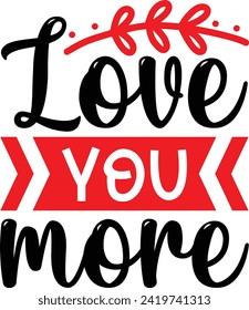 Love You More love design