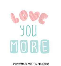 Love you more lettering, vector illustration. Design element vector illustration.