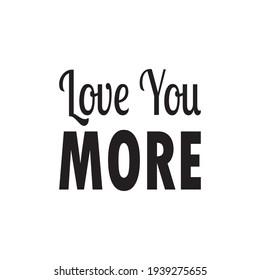 love you more quote letters