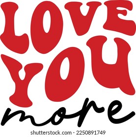 Love You More, Retro Logo , Vintage Logo