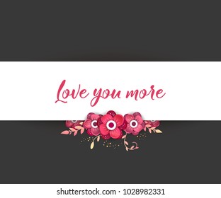 Love you more. Spring floral  paper cut design vector banner. Flower Arrangement for your design